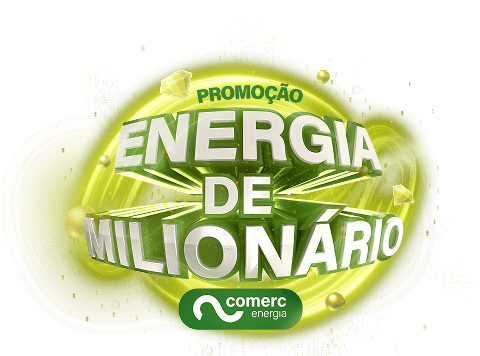 Promoção Energia de Milionário | Comerc Energia