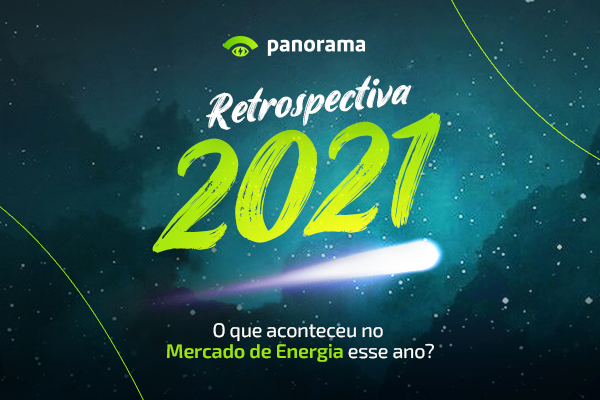 Retrospectiva 2021 mercado de energia