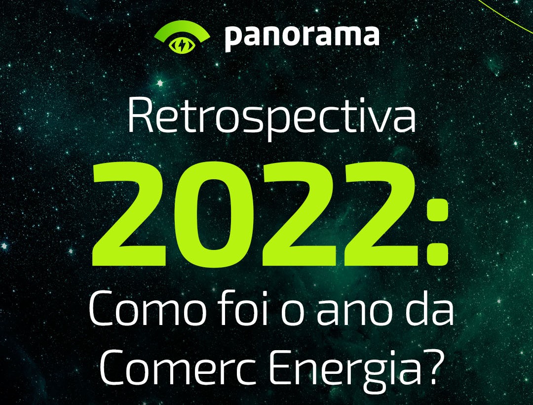 Retrospectiva 2022: como foi o ano da Comerc Energia